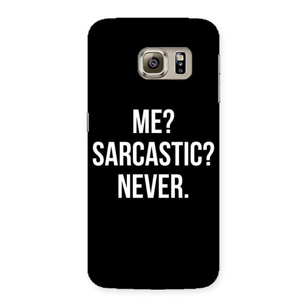 Sarcastic Quote Back Case for Samsung Galaxy S6 Edge
