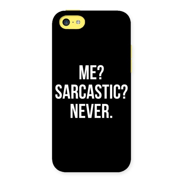 Sarcastic Quote Back Case for iPhone 5C