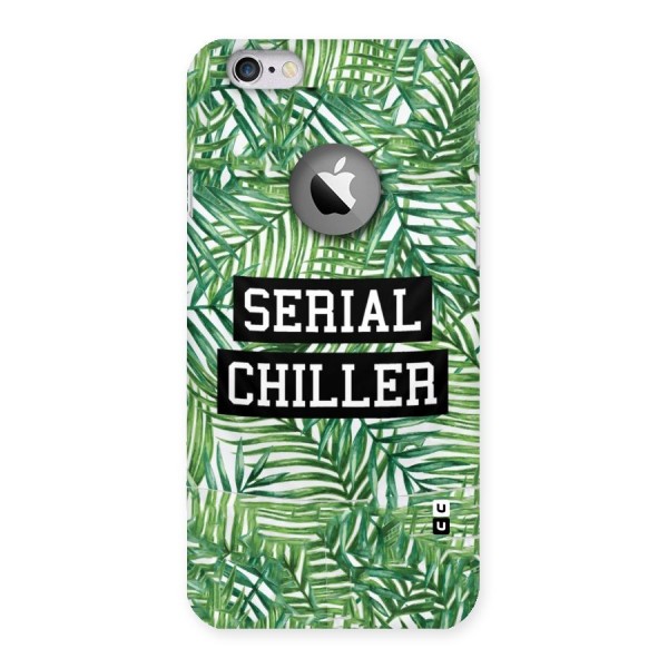 Serial Chiller Back Case for iPhone 6 Logo Cut