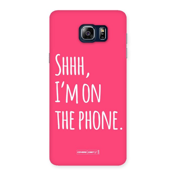 Shhh.. I M on the Phone Back Case for Galaxy Note 5