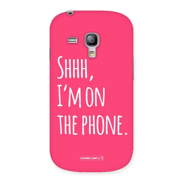 Shhh.. I M on the Phone Back Case for Galaxy S3 Mini