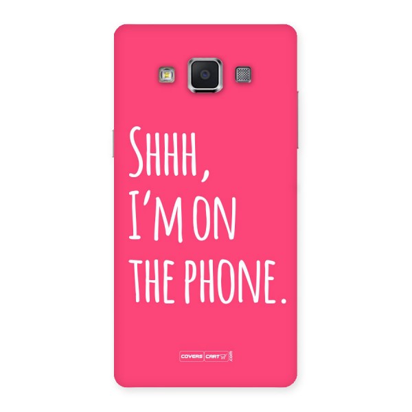 Shhh.. I M on the Phone Back Case for Samsung Galaxy A5