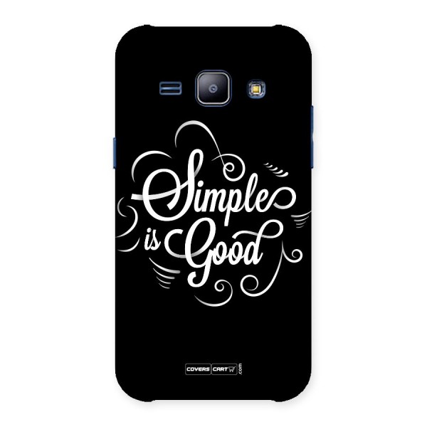 Simple is Good Back Case for Galaxy J1