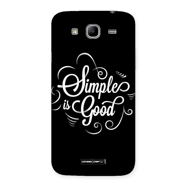 Simple is Good Back Case for Galaxy Mega 5.8