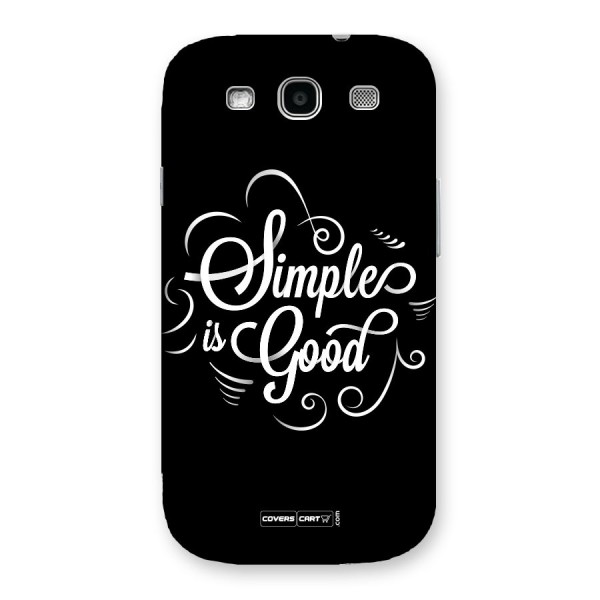 Simple is Good Back Case for Galaxy S3