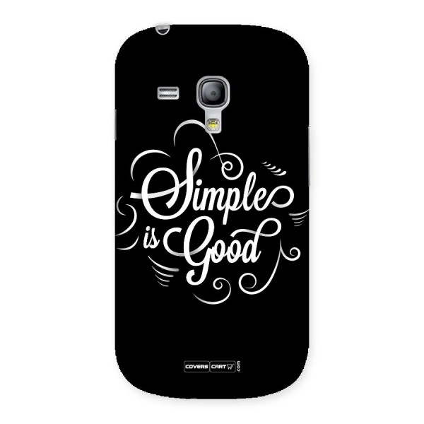 Simple is Good Back Case for Galaxy S3 Mini