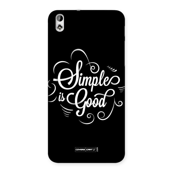 Simple is Good Back Case for HTC Desire 816g