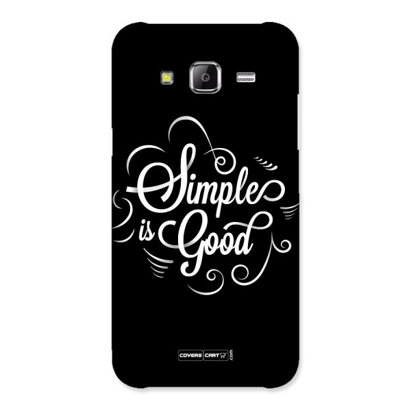 Simple is Good Back Case for Samsung Galaxy J5