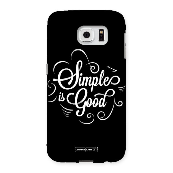 Simple is Good Back Case for Samsung Galaxy S6