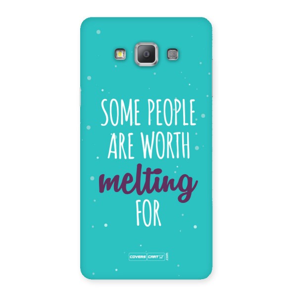 Some People Are Worth Melting For Back Case for Galaxy A7
