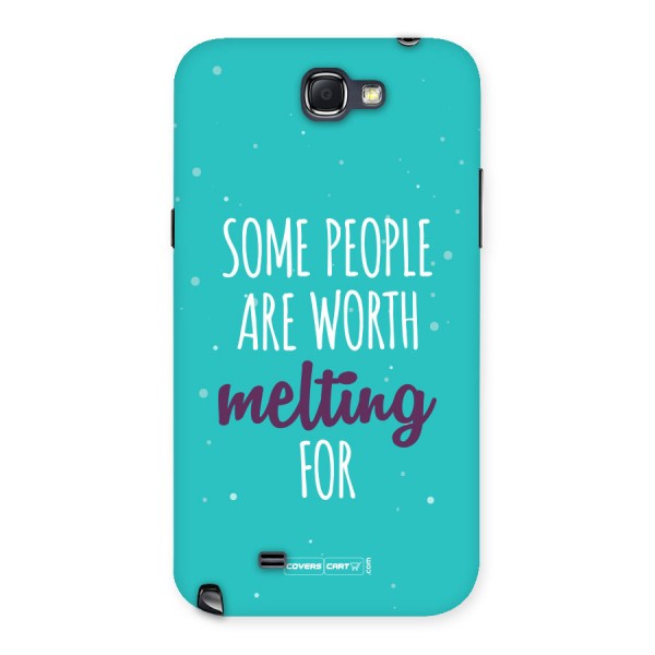 Some People Are Worth Melting For Back Case for Galaxy Note 2