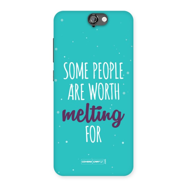 Some People Are Worth Melting For Back Case for HTC One A9