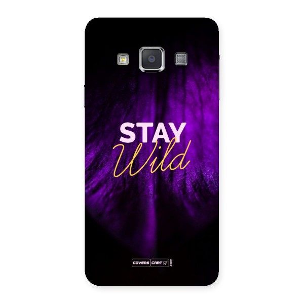 Stay Wild Back Case for Galaxy A3