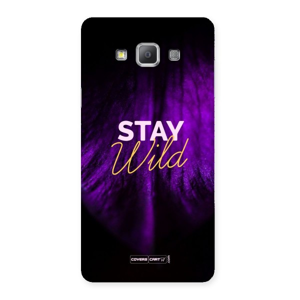 Stay Wild Back Case for Galaxy A7