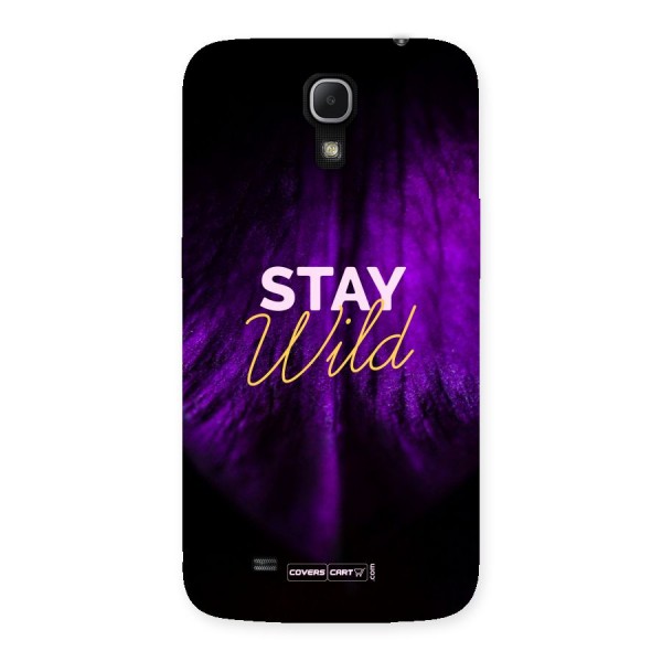 Stay Wild Back Case for Galaxy Mega 6.3
