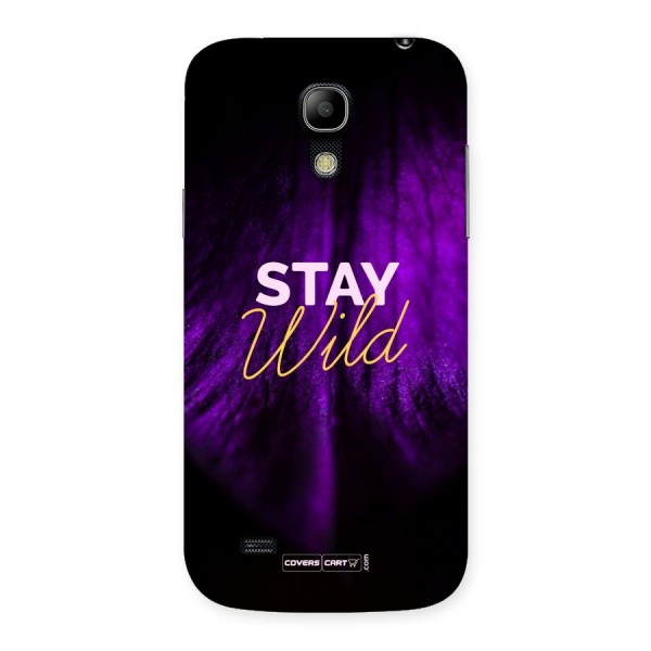 Stay Wild Back Case for Galaxy S4 Mini