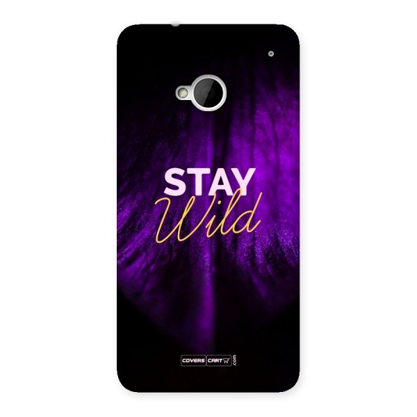 Stay Wild Back Case for HTC One M7