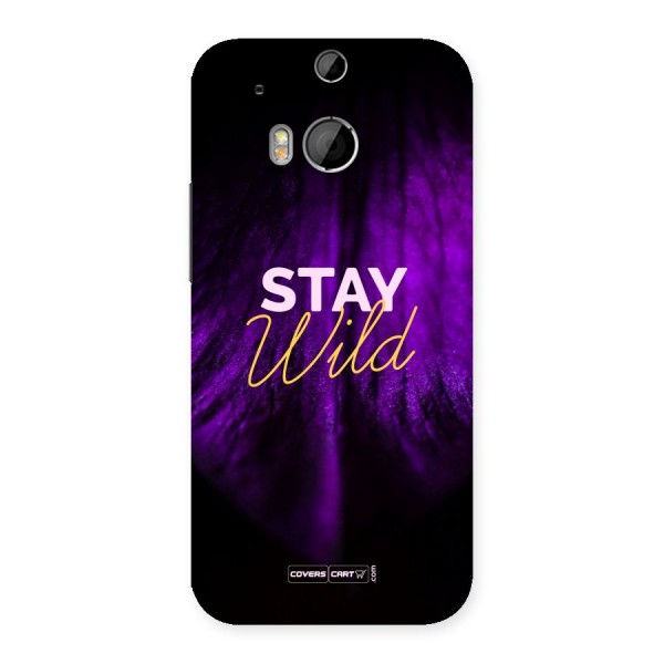 Stay Wild Back Case for HTC One M8