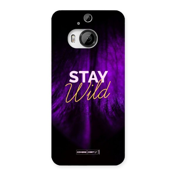 Stay Wild Back Case for HTC One M9 Plus