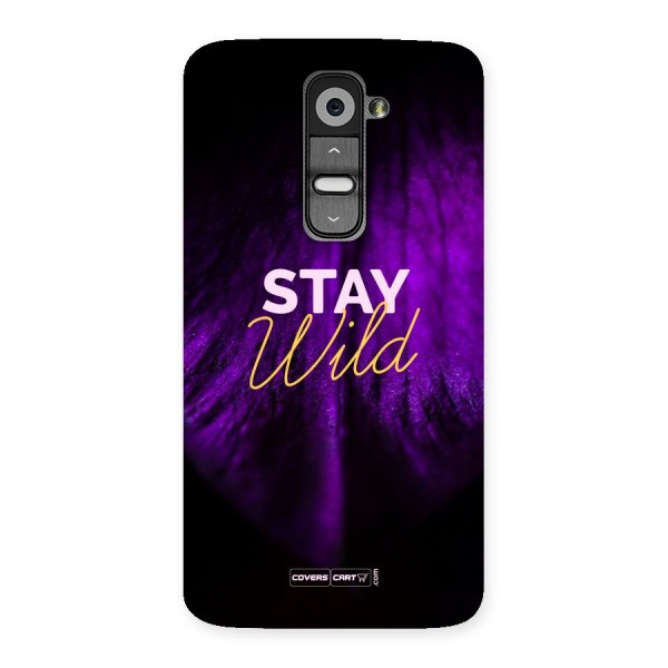 Stay Wild Back Case for LG G2
