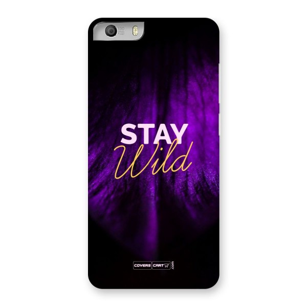 Stay Wild Back Case for Micromax Canvas Knight 2
