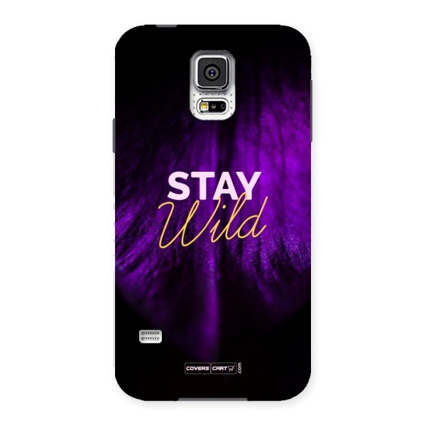 Stay Wild Back Case for Samsung Galaxy S5