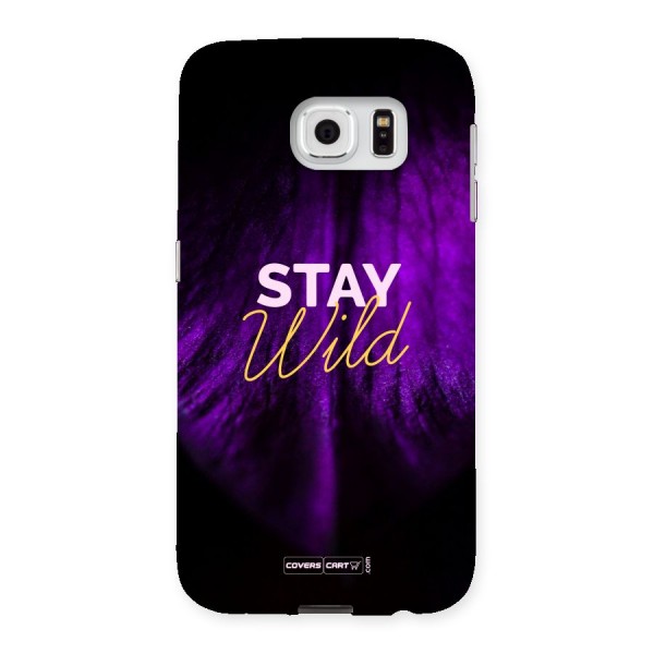 Stay Wild Back Case for Samsung Galaxy S6