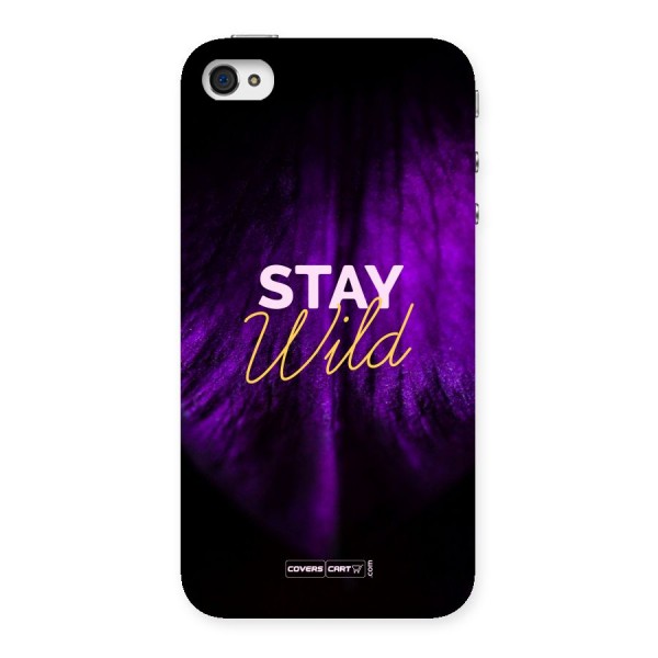 Stay Wild Back Case for iPhone 4 4s