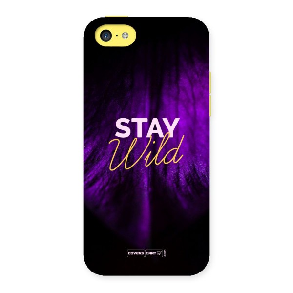 Stay Wild Back Case for iPhone 5C