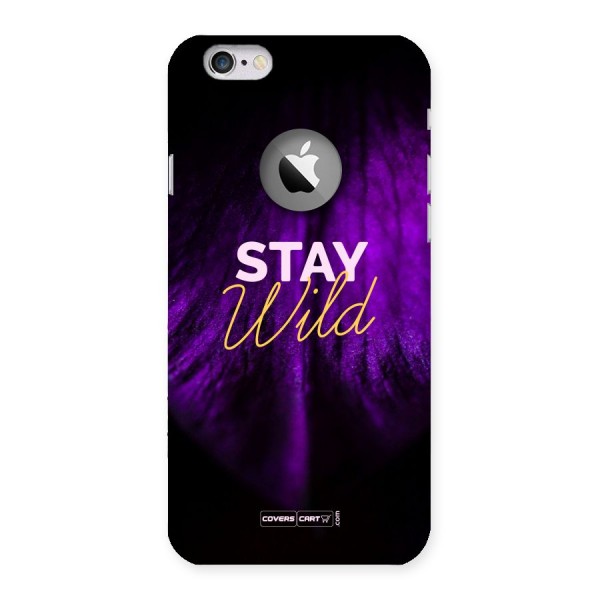 Stay Wild Back Case for iPhone 6 Logo Cut
