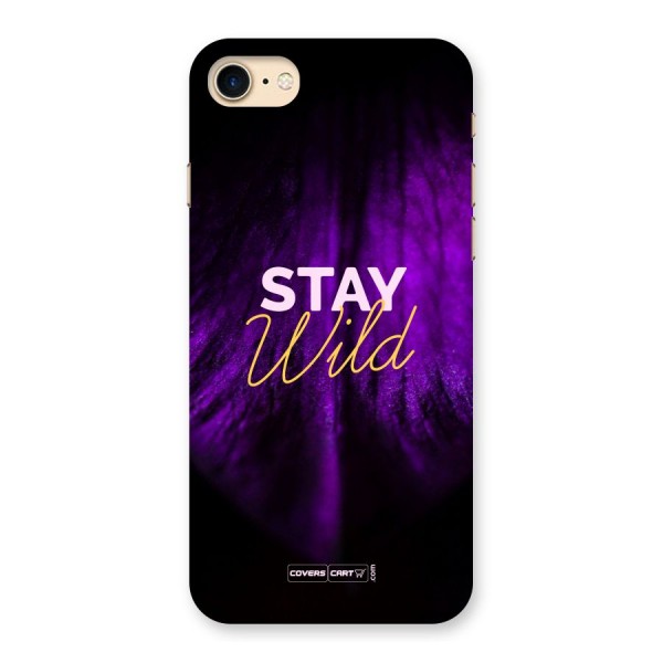 Stay Wild Back Case for iPhone 7