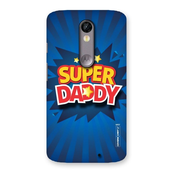 Super Daddy Back Case for Moto X Force