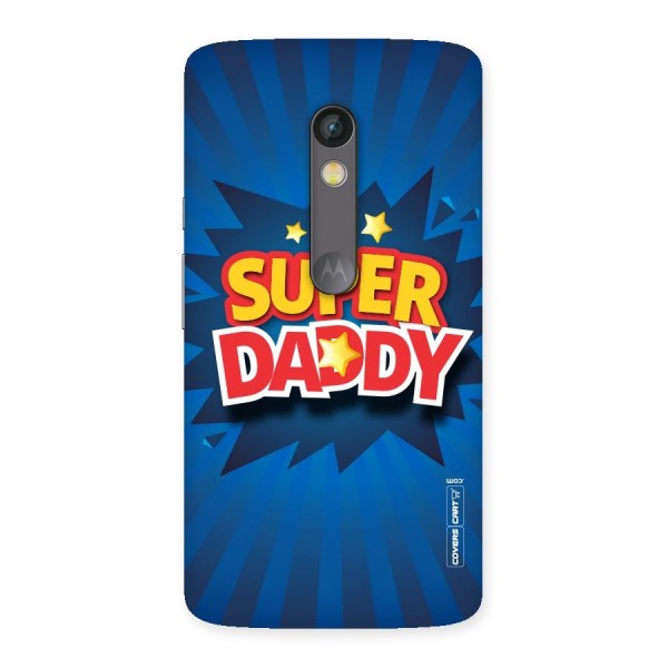 Super Daddy Back Case for Moto X Play