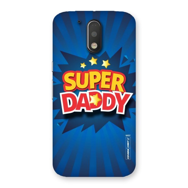 Super Daddy Back Case for Motorola Moto G4 Plus