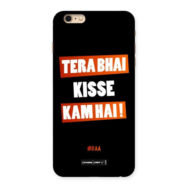 Tera Bhai Raftaar Back Case for iPhone 6 Plus 6S Plus