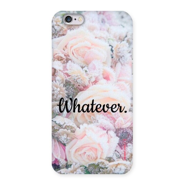 Whatever Back Case for iPhone 6 6S