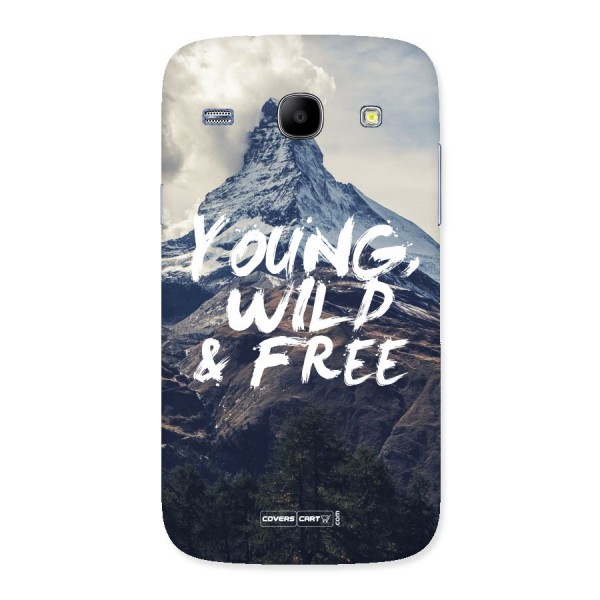 Young Wild and Free Back Case for Galaxy Core