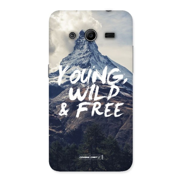 Young Wild and Free Back Case for Galaxy Core 2