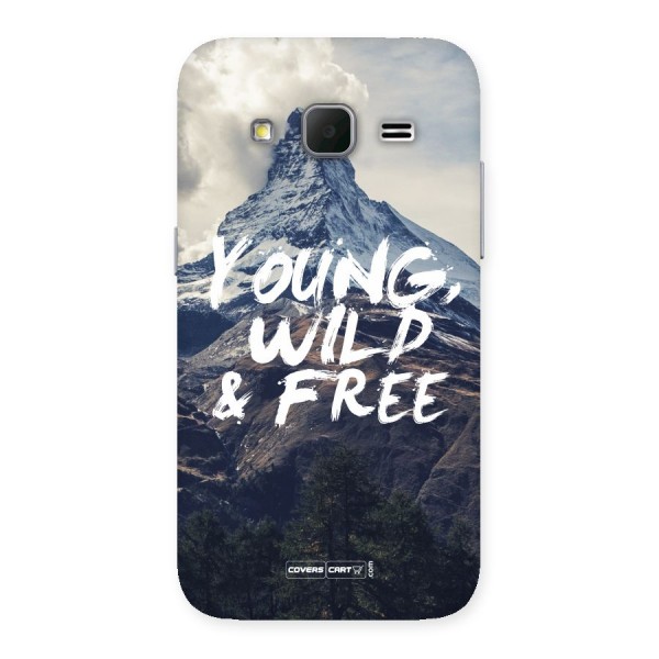 Young Wild and Free Back Case for Galaxy Core Prime