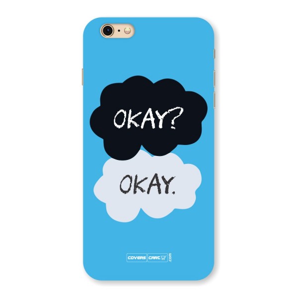 Okay Okay  Back Case for iPhone 6 Plus