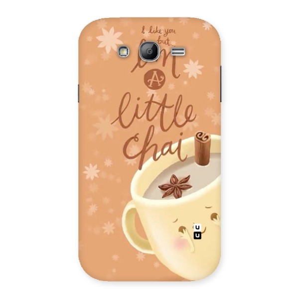 A Little Chai Back Case for Galaxy Grand Neo Plus