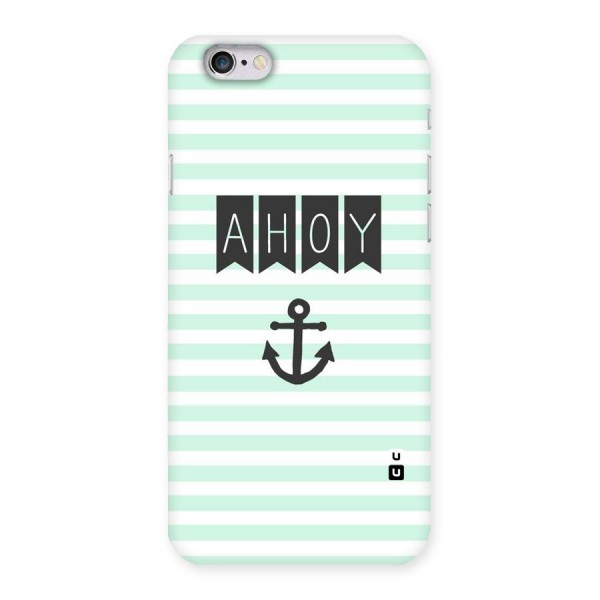 Ahoy Sailor Back Case for iPhone 6 6S