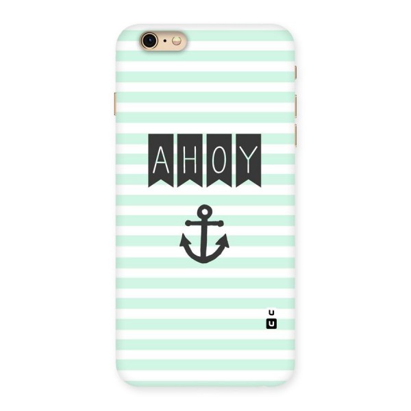 Ahoy Sailor Back Case for iPhone 6 Plus 6S Plus
