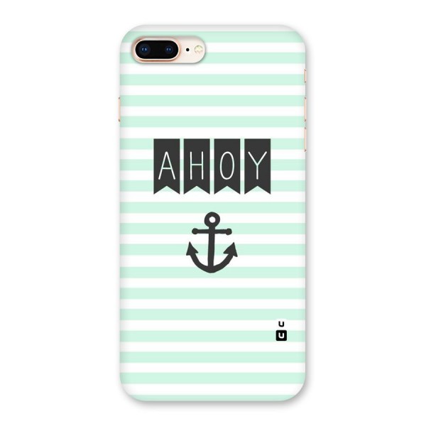 Ahoy Sailor Back Case for iPhone 8 Plus
