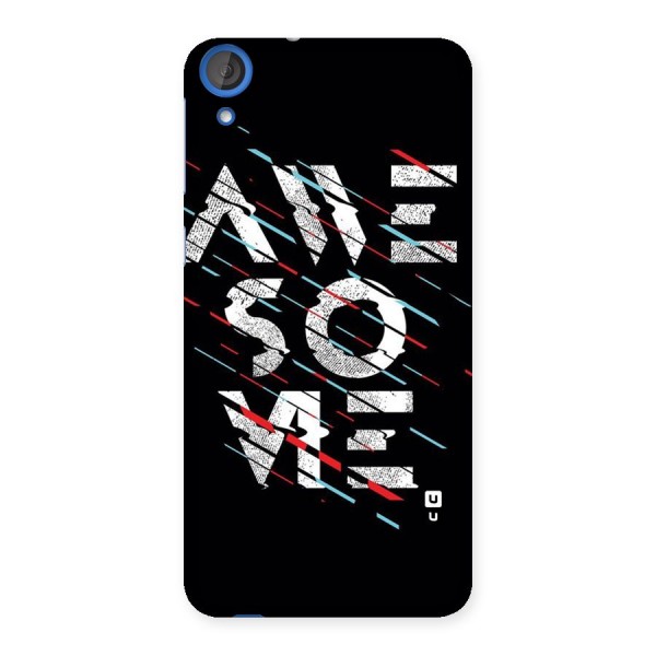 Awesome Me Back Case for HTC Desire 820s