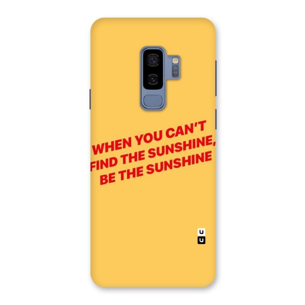 Be The Sunshine Back Case for Galaxy S9 Plus