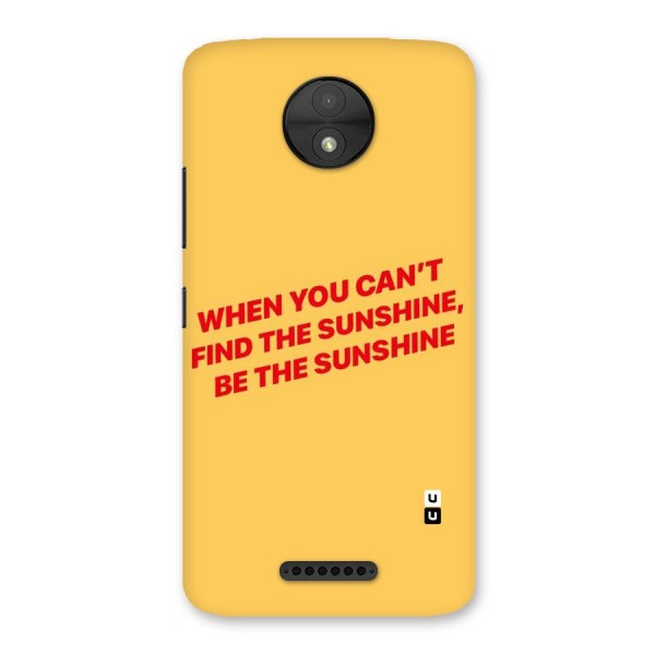 Be The Sunshine Back Case for Moto C