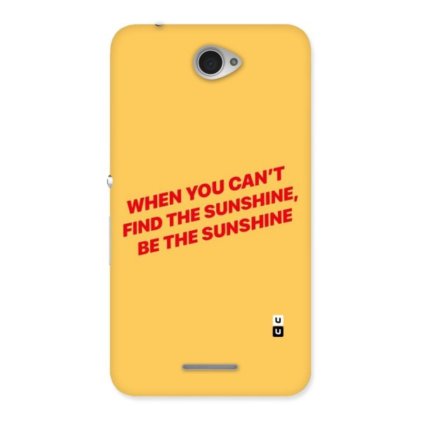 Be The Sunshine Back Case for Sony Xperia E4