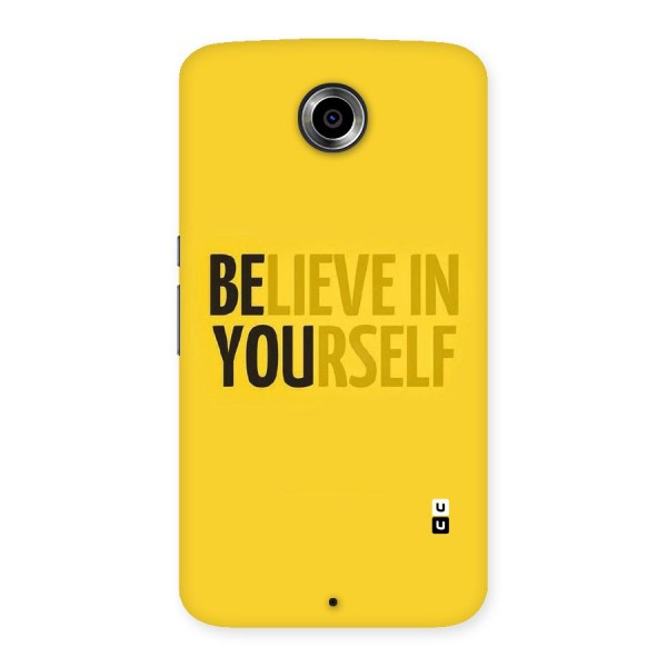 Believe Yourself Yellow Back Case for Nexsus 6