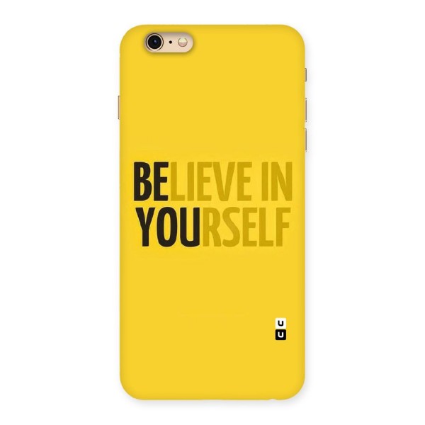 Believe Yourself Yellow Back Case for iPhone 6 Plus 6S Plus